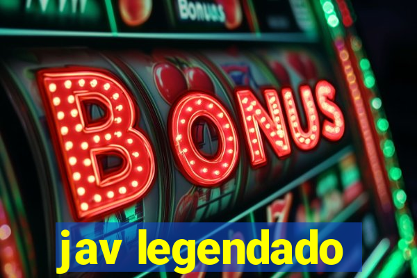 jav legendado